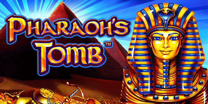 Trik Jitu Meraih Maxwin Di Slot Pharaoh’s Tomb
